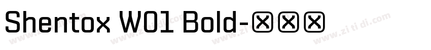 Shentox W01 Bold字体转换 Shentox W01 Bold字体转换